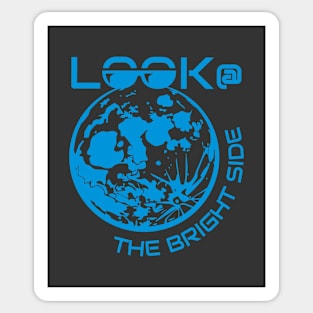 Look at the Bright Side of Life Sticker